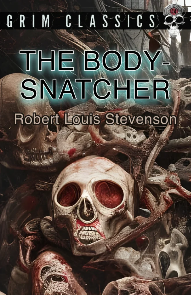 THE BODY-SNATCHER by Robert Louis Stevenson