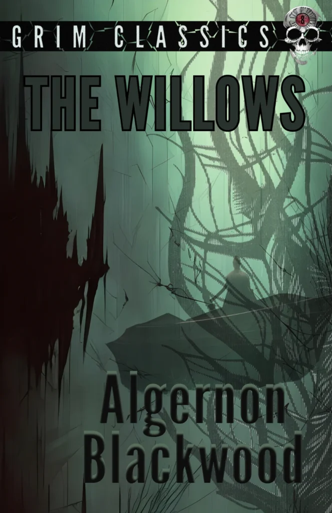 The Willows by Algernon Blackwood